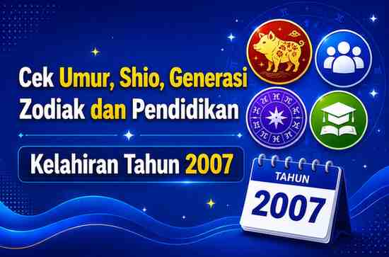 Kelahiran Tahun 2007 Umur Berapa Sekarang